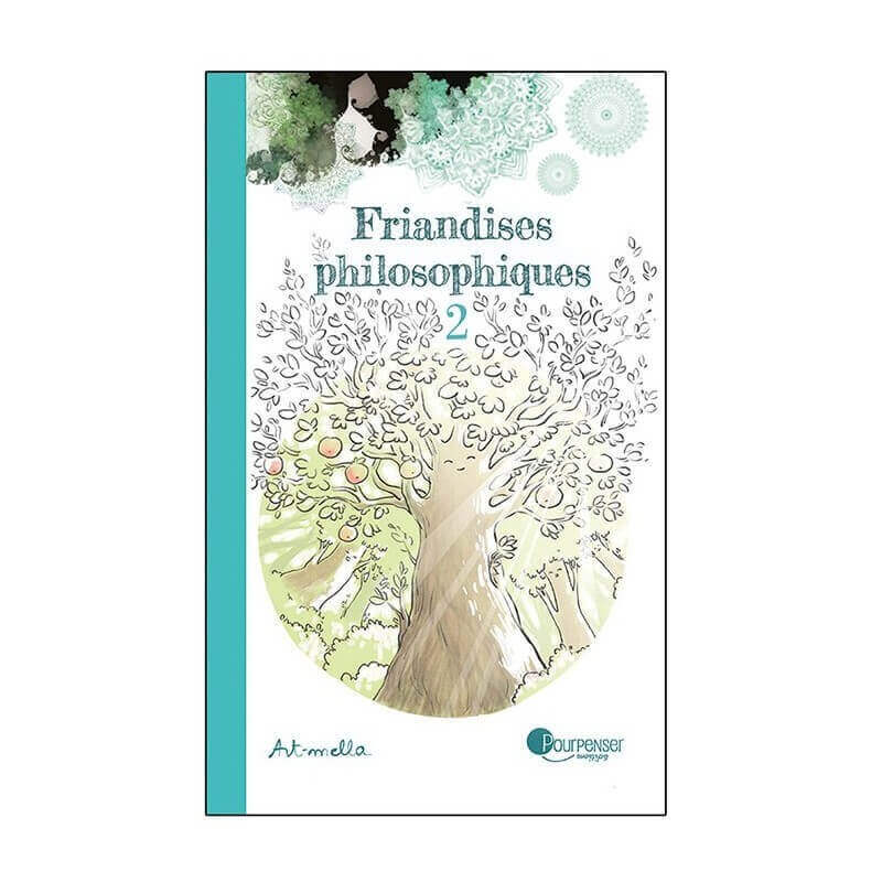FRIANDISES PHILOSOPHIQUES 2 FRIANDISES PHILOSOPHIQUES 2